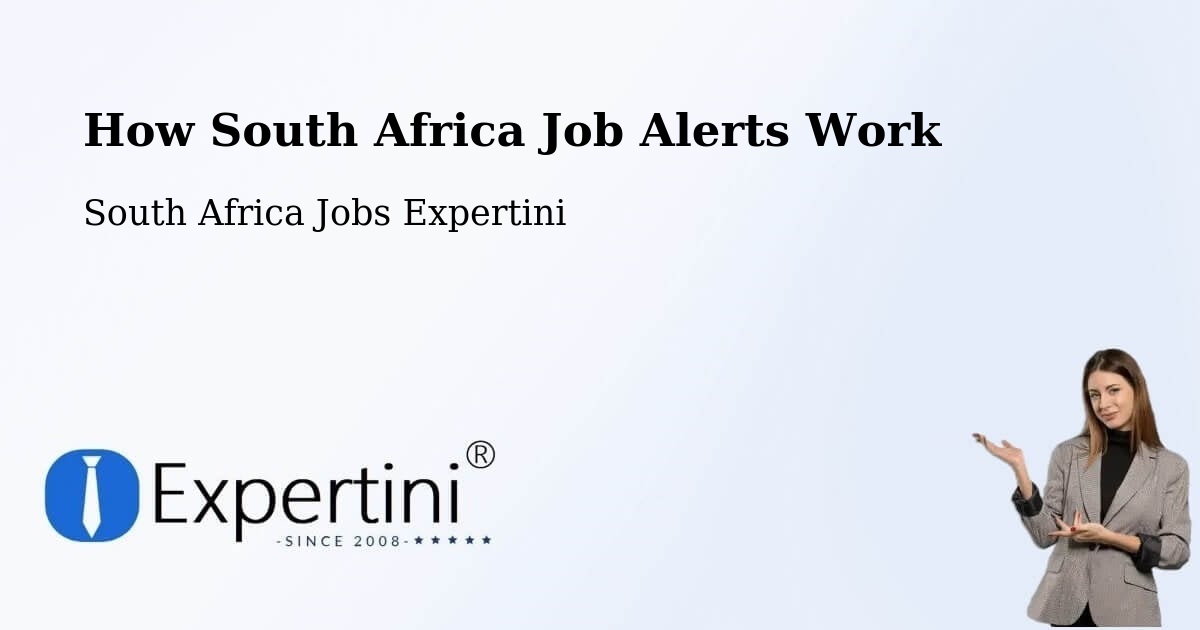 How South Africa Job Alerts Work - South Africa Jobs Expertini
