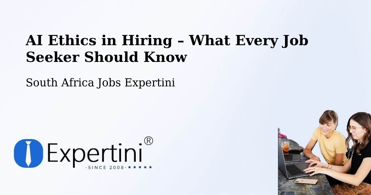 AI Ethics in Recruitment & Hiring – Rustenburg - Rustenburg, South Africa Jobs Expertini