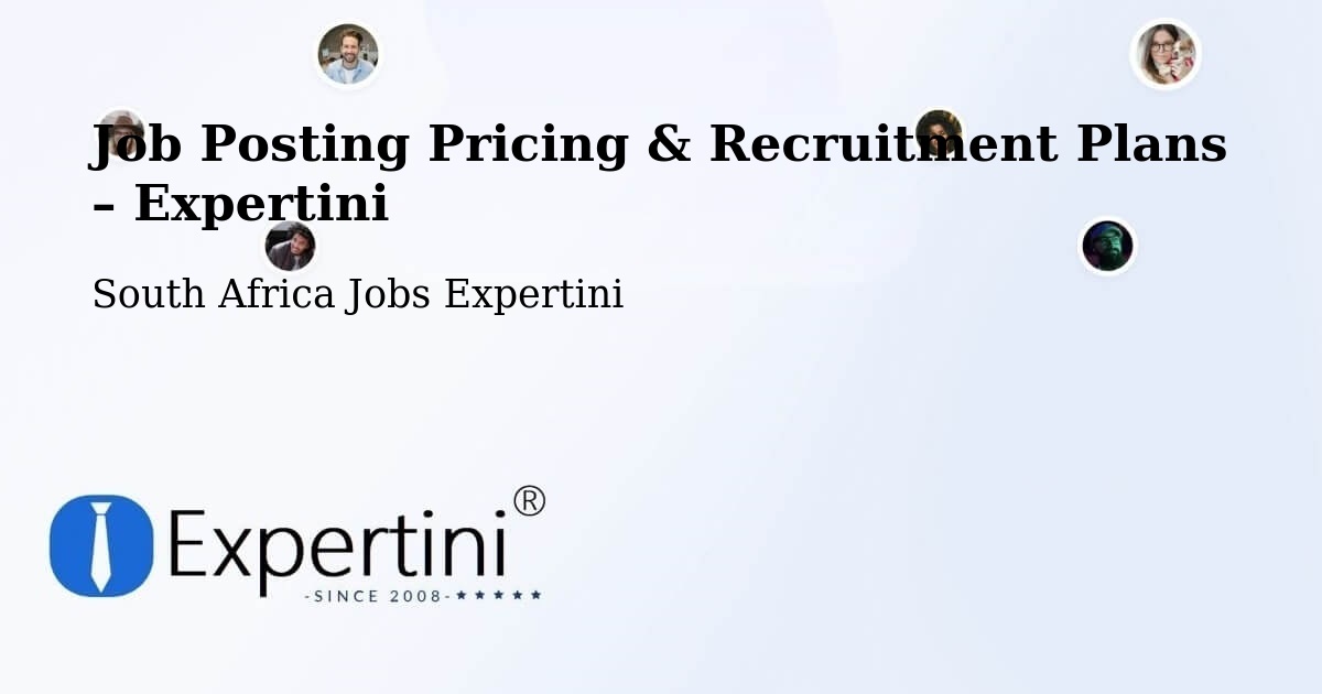 Job Posting Pricing & Recruitment Plans – Rustenburg - Rustenburg, South Africa Jobs Expertini